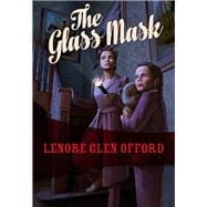The Glass Mask Todd & Georgine #2