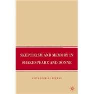 Skepticism and Memory in Shakespeare and Donne