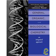 General, Organic, and Biological Chemistry, Laboratory Experiments : An Integrated Approach