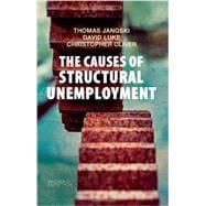 The Causes of Structural Unemployment Four Factors that Keep People from the Jobs they Deserve