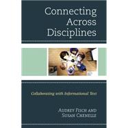 Connecting Across Disciplines Collaborating with Informational Text