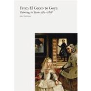 From El Greco to Goya: Painting in Spain, 1561-1828