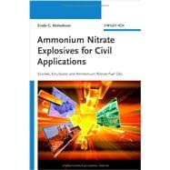 Ammonium Nitrate Explosives for Civil Applications Slurries, Emulsions and Ammonium Nitrate Fuel Oils