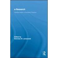 E-Research: Transformation in Scholarly Practice