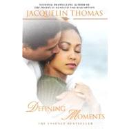 Defining Moments A Novel