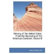 History of the United States, from the Discovery of the Amarican Continent