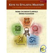 Keys to Stylistic Mastery, Book 2