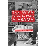 The Wpa Guide to 1930s Alabama