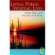 Living Poems, Writing Lives