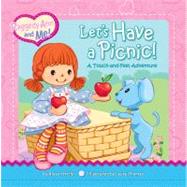 Let's Have a Picnic! : A Touch-and-Feel Adventure