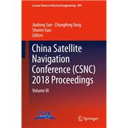 China Satellite Navigation Conference Csnc 2018 Proceedings