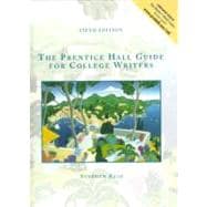 Prentice Hall Guide for College Writers : Full Edition with Handbook