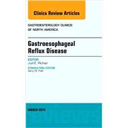 Gastroesophageal Reflux Disease, an Issue of Gastroenterology Clinics of North America