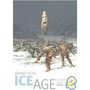 Journey to the Ice Age