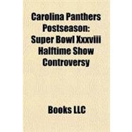 Carolina Panthers Postseason : Super Bowl Xxxviii Halftime Show Controversy
