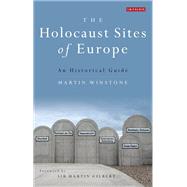 The Holocaust Sites of Europe