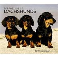 For the Love of Dachshunds 2010 Calendar