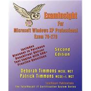 Examinsight For Mcp / Mcse Certification: Installing, Configuring, And Administering Microsoft Windows Professional Exam 70-270