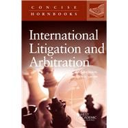 International Litigation and Arbitration(Concise Hornbook Series)