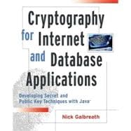 Cryptography for Internet and Database Applications: Developing Secret and Public Key Techniques with Java<sup>TM</sup>