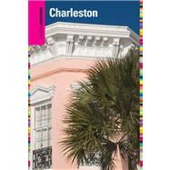 Insiders' Guide® to Charleston, 12th Including Mt. Pleasant, Summerville, Kiawah, and Other Islands