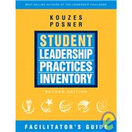 The Student Leadership Practices Inventory (LPI), The Facilitator's Guide