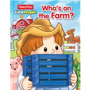Fisher-Price Little People Who's on the Farm?