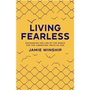 Living Fearless book cover, ISBN 9780800740290