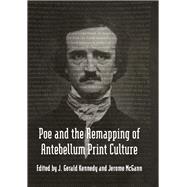 Poe and the Remapping of Antebellum Print Culture