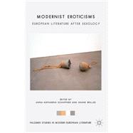 Modernist Eroticisms European Literature After Sexology