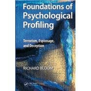 Foundations of Psychological Profiling: Terrorism, Espionage, and Deception