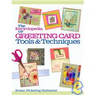 The Encyclopedia of Greeting Card Tools & Techniques