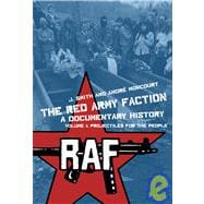 The Red Army Faction, a Documentary History Volume 1: Projectiles for the People