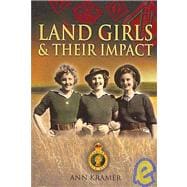 Landgirls And Their Impact