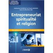 Entrepreneuriat spiritualité et religion : Des sphères antinomiques ou étroitement liées ?
