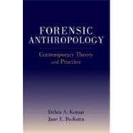 Forensic Anthropology Contemporary Theory and Practice