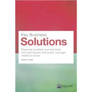 Key Business Solutions Essential problem-solving tools and techniques that every manager needs to know