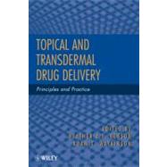 Topical and Transdermal Drug Delivery Principles and Practice