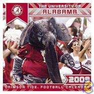 The University of Alabama Crimson Tide Football 2009 Calendar