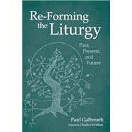 Re-forming the Liturgy