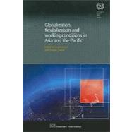 Globalization, Flexibilization, and Working Conditions in Asia and the Pacific