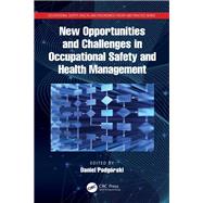 New Opportunities and Challenges in Occupational Safety and Health Management