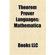 Theorem Prover Languages : Mathematica, Planner, Scientific Community Metaphor, Lf, Automath, Calculus of Inductive Constructions