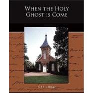 When the Holy Ghost Is Come