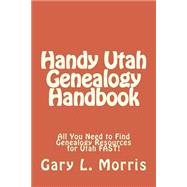 Handy Utah Genealogy Handbook