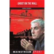 Ghost on the Wall : The Authorised Biography of Roy Evans