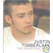 Justin Timberlake; The Unofficial Book