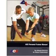 ACE Personal Trainer Manual : The Ultimate Resource for Fitness Professionals (Fourth Edition)