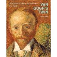 Van Gogh's Twin The Scottish Art Dealer Alexander Reid