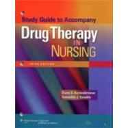 Study Guide to Accompany Drug Therapy in Nursing